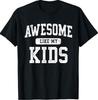 Awesome Like My Kids Funny Father's Day Dad Gifts Daddy T-Shirt Unisex T-Shirt