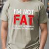 Unisexs Funny Slogan Round Neck  Cotton Tshirt IM NOT FAT Print Short Sleeve Sports Tee Tops Unisexs Summer Clothing