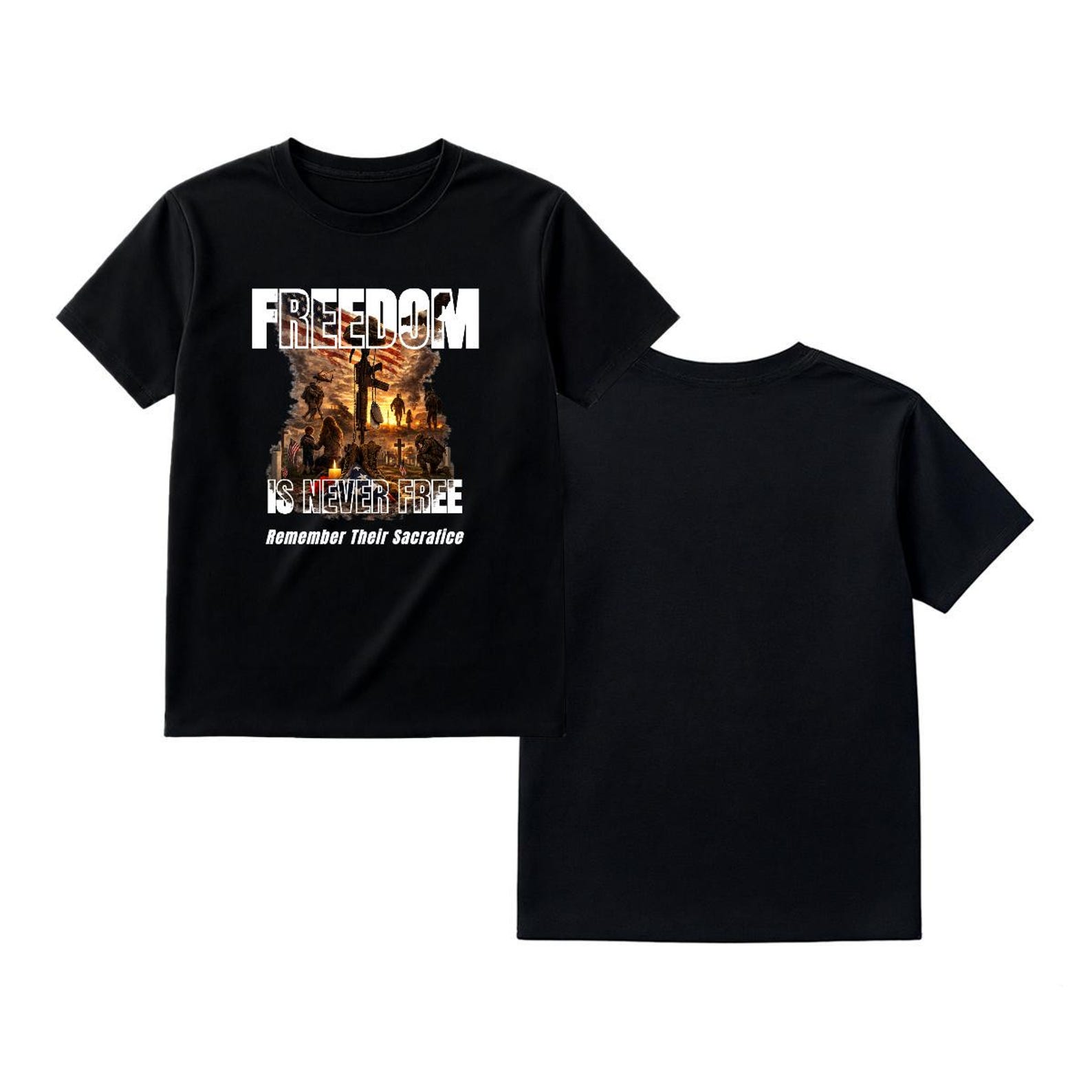 Freedom Is Never Free Shirt – Remember Their Sacrifice Tee – Patriotic Military Tribute Shirt L