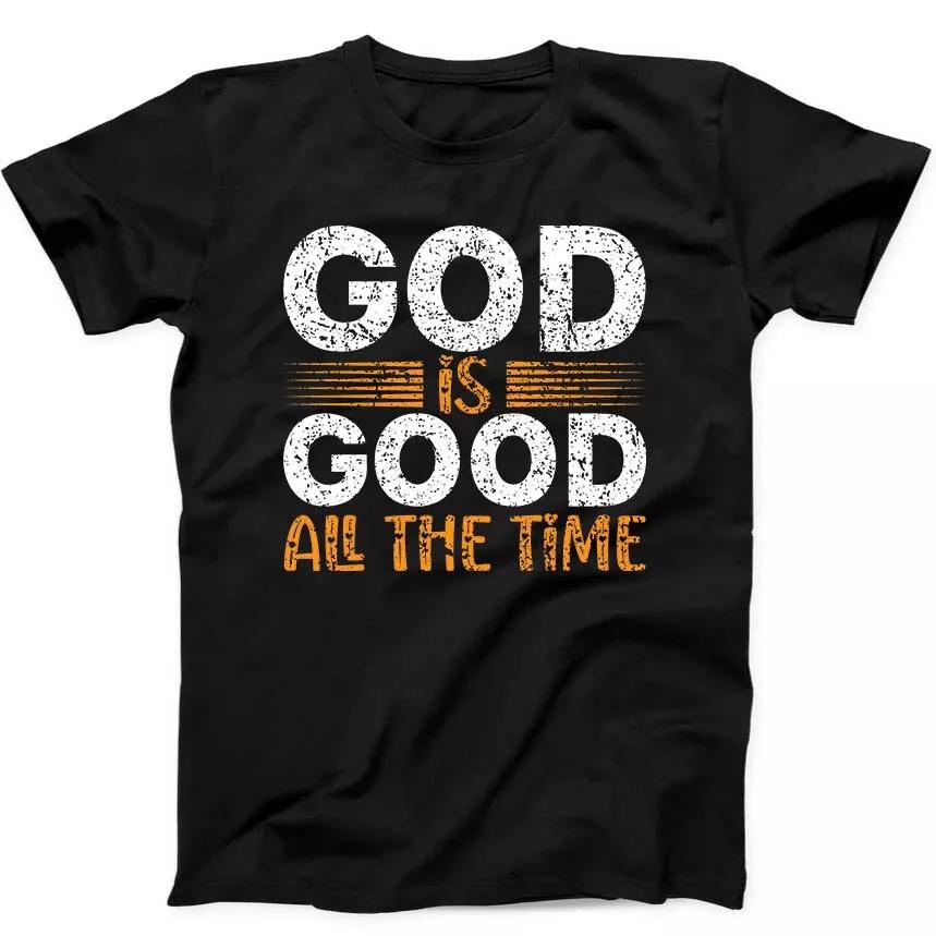 God is Good All the Time Christmas Best Seller Funny Gift Black T Shirt 262