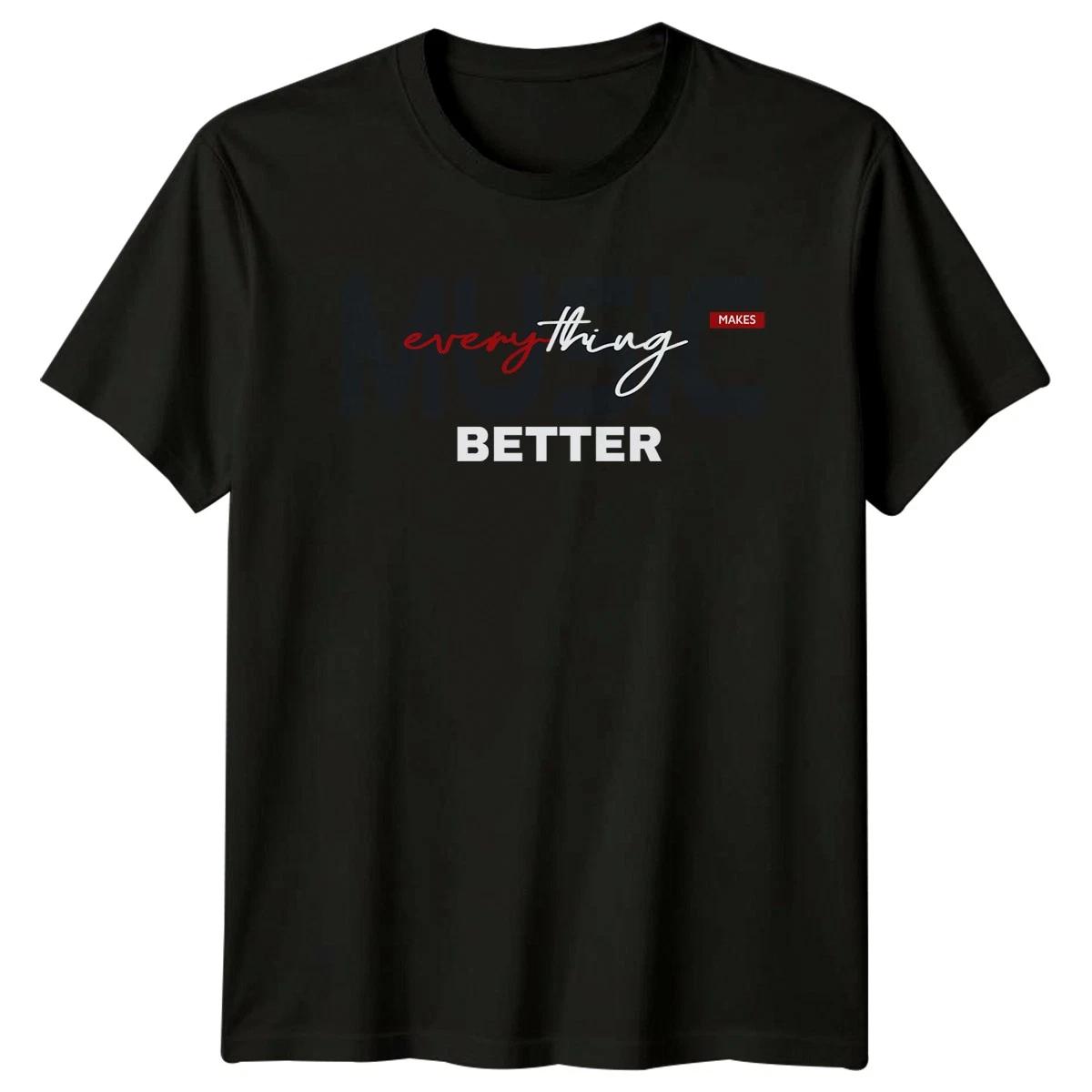 Music Makes Everything Better T-Shirt Musician Music Gift For Him And Her XXL