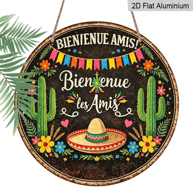 2D Flat, 1pc Round Aluminum  Bienvenue les Amis  Mexican Welcome Sign, Retro Metal Wall Art with Cactus, Sombrero & Fiesta Banner, Waterproof 7.87x7.87in