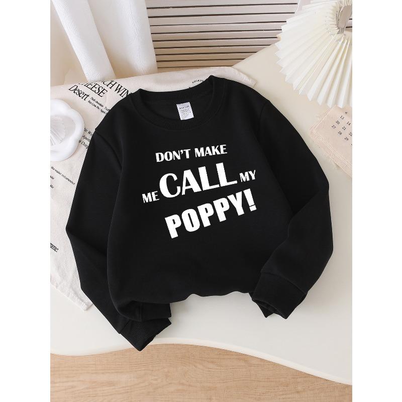 Girls' Soft Crewneck Sweatshirt "Don'T Make Me Call My Poppy Funny Quote" with Cute Creative Print, Casual All-Match for Fall Winter