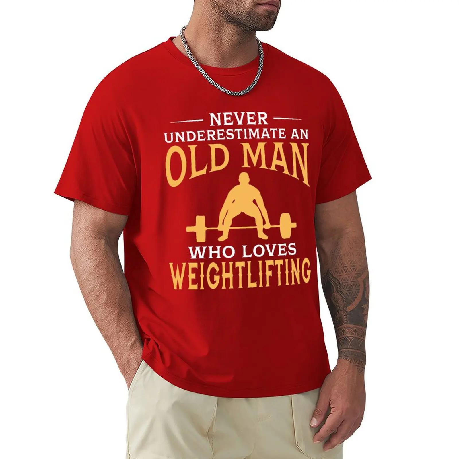 Never Underestimate An Old Man Who Loves Weightlifting T Shirt Harajuku Short Sleeve Tshirt 100 Cotton Graphics Tshirt Tops S
