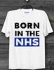 Born In The NHS T Shirt Vintage Tee Top  Retro CooL UNISEX T Shirt B833