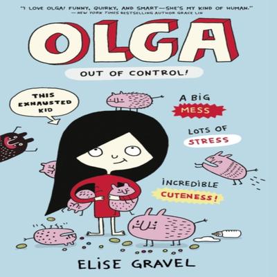 Olga Out of Control by Elise Gravel Paperback Book 9781406392531
