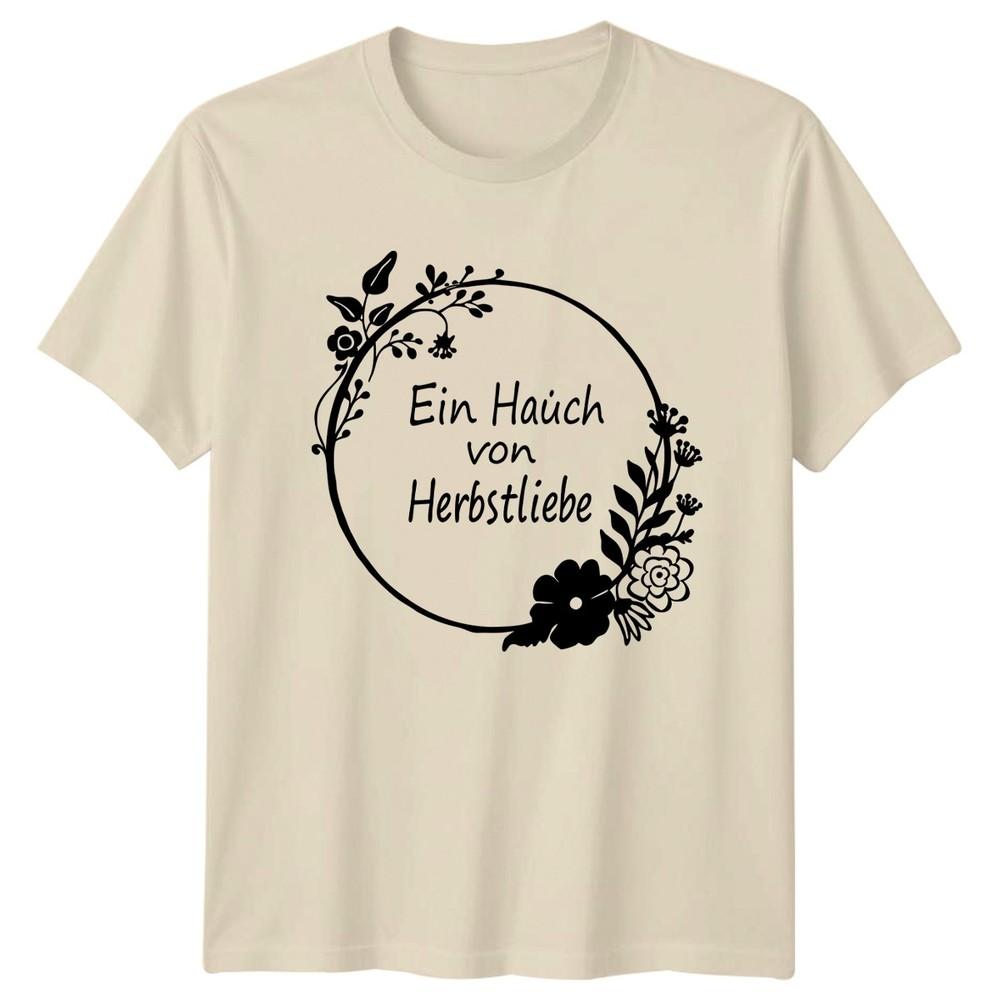 Ein Hauch Von Herbstliebe Unisexs TShirt Autumn Floral Nature Autumn Gift