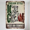 Vintage Italian Style Ice Cream Metal Sign Distressed Rusty Edge 'ITALIAN STYLE' 'ICE CREAM' 3D Textured Flag Colors Best-in-Tow