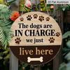 2D Flat, 1pc Vintage Aluminum "The Dogs Are In Charge" Round Sign, 7.87x7.87 Inch, Rustic Wall Decor for Front Door, Yard & Living Room - Charming