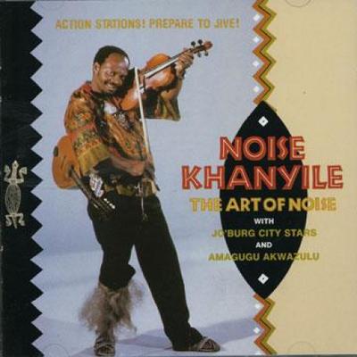CD NOISE KHANYILE - Art Of Noise CDORB045 Globe Style 1989 UK World Music