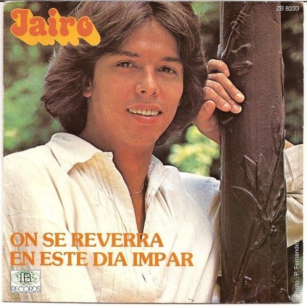 7inch Record JAIRO - On Se Reverra / En Este Dia Impar ZB8233 I.B. Records 1978 France Pop Used