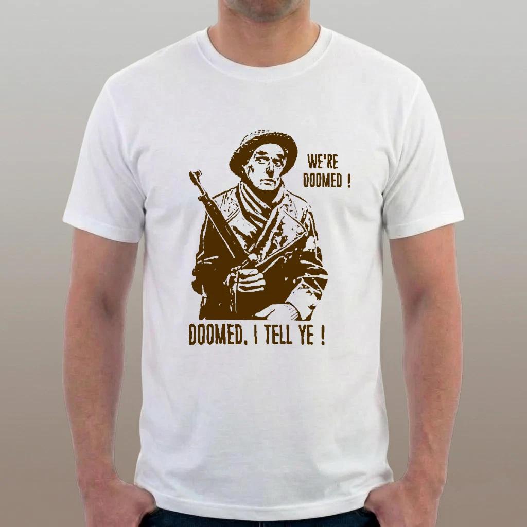 We re Doomed ! Rubbish ! T-shirt Dad s Army Frazer British War Home Guard Army L