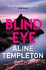Blind Eye by Aline Author Templeton Paperback Book 9780749029470