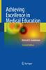 The Achieving Excellence In Medical Education : Second Edition Book