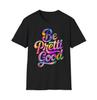 Be Pretty Good Human Rights Protest Vintage T-Shirt
