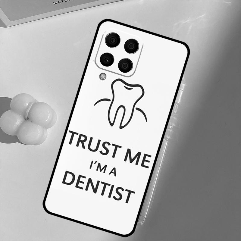 Trust Me I'm A Dentist For Samsung Galaxy M31 M16 M11 M21 M13 M33 M35 M53 M55 M15 M14 M34 M54 M12 M32 M52 M06 Case