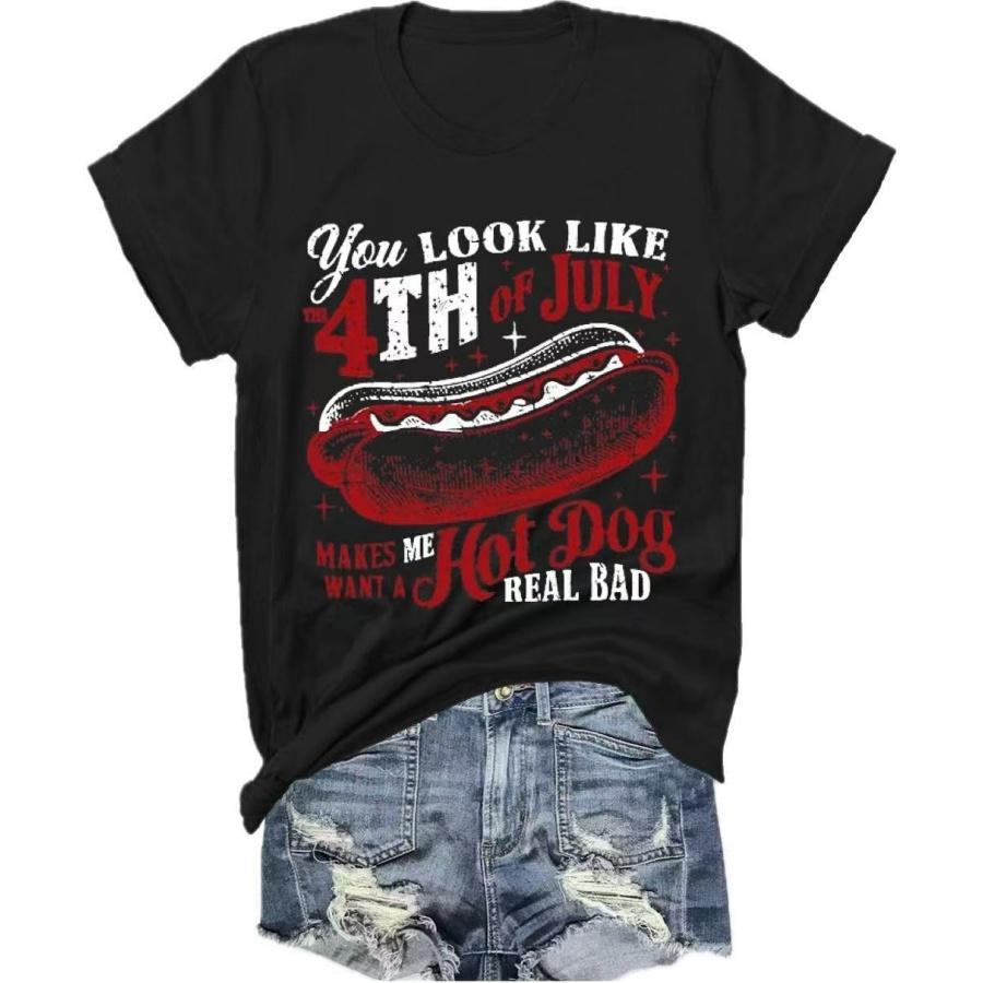 Roundneck You Look Like The 4th of July Shirt, Make Me Want A Hot Dog Real Bad T-Shirt, Unisex Short Sleeve T-Shirt S