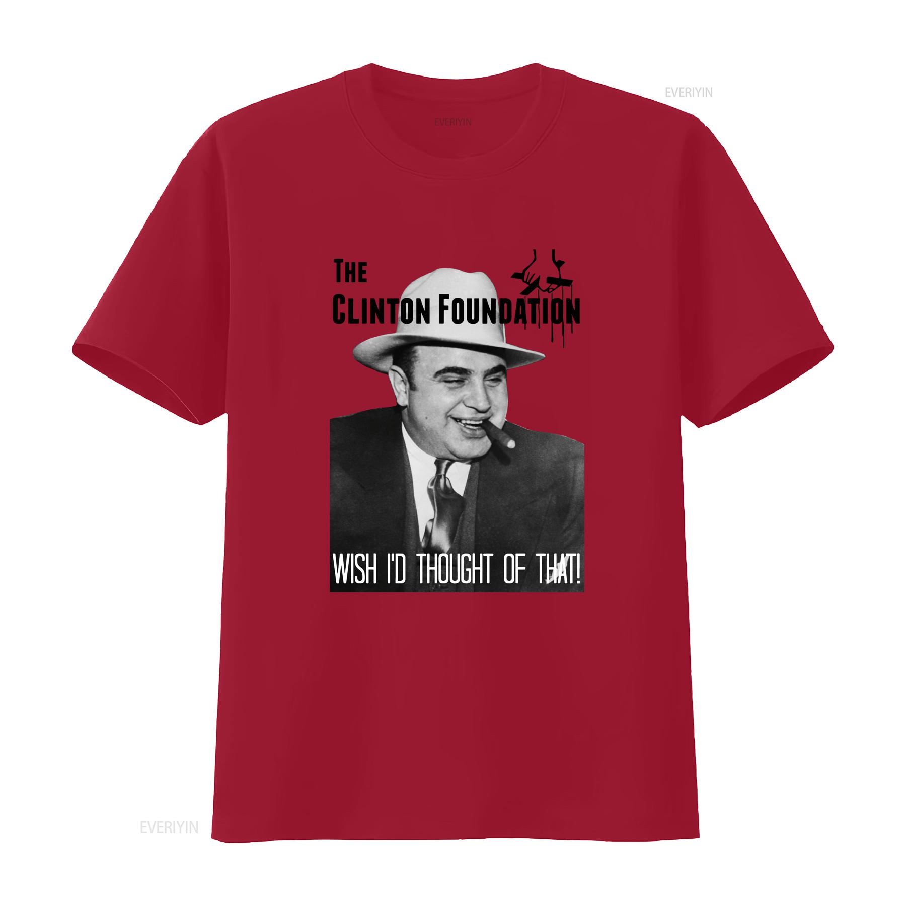 

The Clinton Foundation Al Capone Funny T Shirt Political Satire vintage Washed Stylish Slightly Comfortable streetwear graphic S