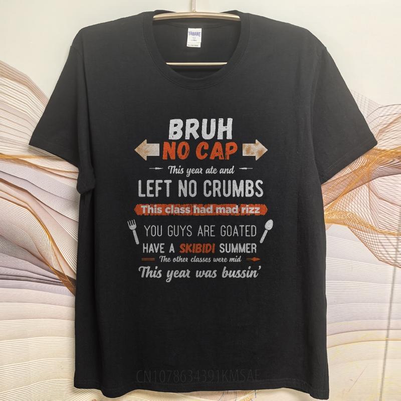 Plus Size Summer Teenagers tshirt Bruh No Cap Left No Crumbs Skibidi Summer Short Sleeve Rock ONeck Top Tees Male Teeshirt