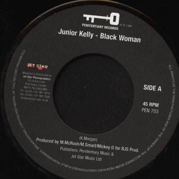 

7inch Record JUNIOR KELLY - Black Woman PEN703 Penitentiary Re 2001 UK Reggae, Ska & Dub Used