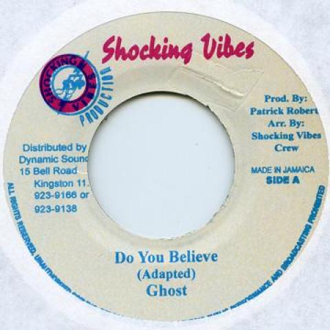 7inch Record GHOST - Do You Believe Shocking Vibes 1999 Jamaica Reggae, Ska & Dub