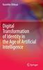 The Digital Transformation of Identity In the Age of Artificial Intelligence Book