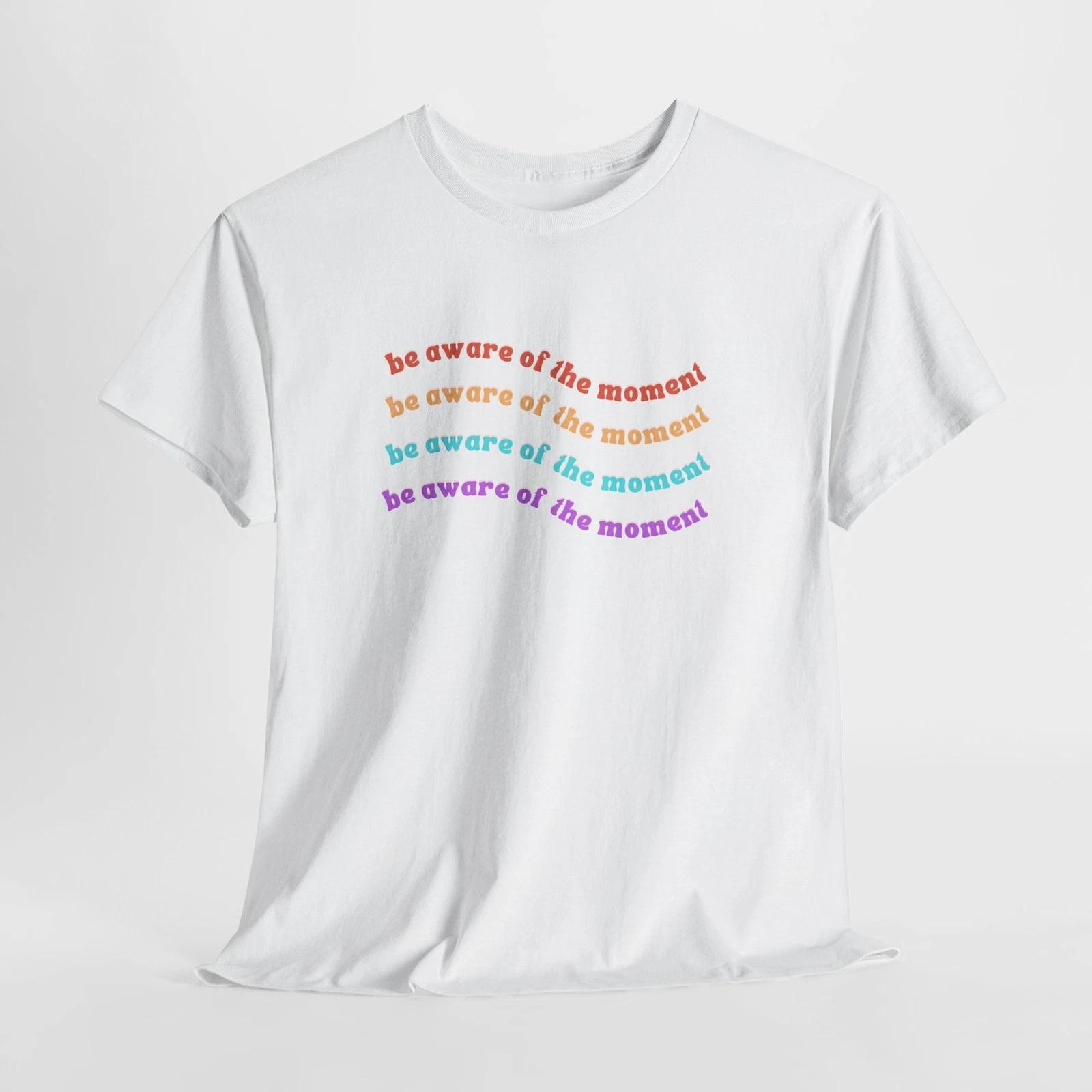 Awareness Quote Unisex Tee, Motivational Shirt, Gift for Mindfulness, [...] 3XL