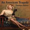An American Tragedy by Theodore Dreiser Hardback Book 9781515448327