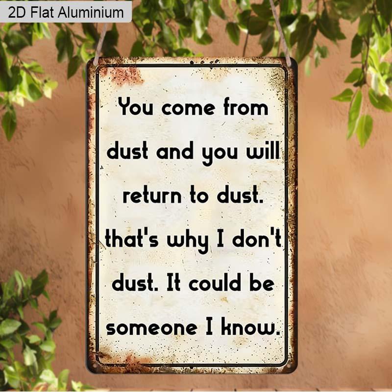 

2D Flat 1pc Vintage Black Humor Aluminum Decoration Plaque, You Come From Dust, Return To Dust Lettering Sign, Living Room Decor, Entryway Decor 20*30cm