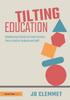 The Tilting Education : Rebalancing Schools To Create Success That Is Kind for Students and Staff Book