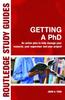 The Getting a PhD : An Action Plan To Help Manage Your Research, Your Supervisor and Your Project Book