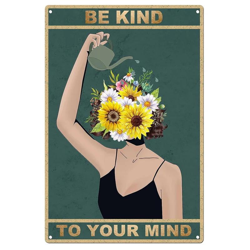 Metal Tin Signs Be Kind To Your Mind Wall Posters Plaque Sign Vintage Iron Painting Decoration for Home Cafe Bathroom Club Ba