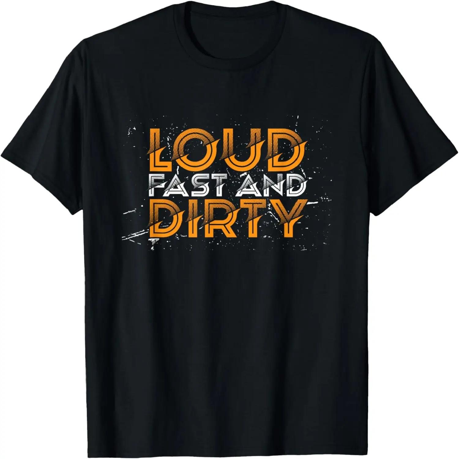 Loud Fast And Dirty I Dirt Track Racing T-Shirt S