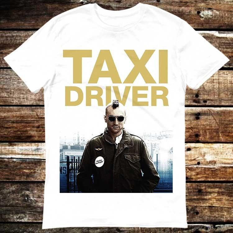 Taxi Driver 80s Cult Film Shirt Meme Gift Tee Funny Unisex Gamer Music 6399 Unisex T-Shirt XXL