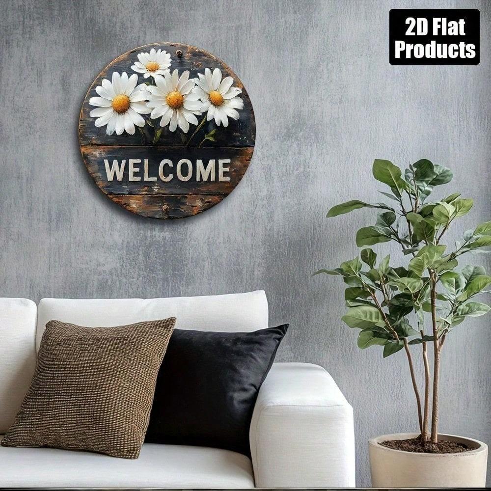 Welcome Daisy Round Metal Sign 2D Flat Aluminum Wall Art Home Bar Kitchen Cafe Decor Holiday Gift