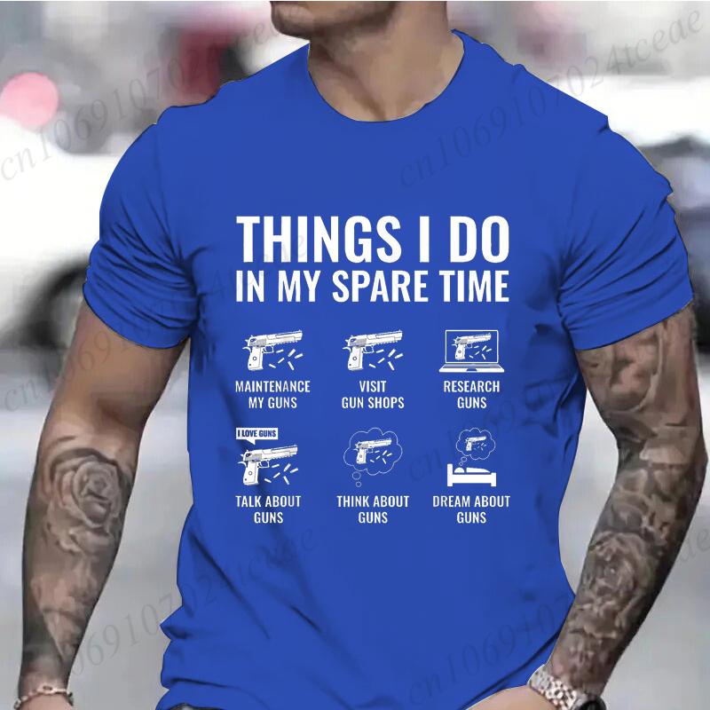 Summer Fashion Tshirt Daily Leisure T Shirt Things I Do In My Spare Time Funny Gun Lover Gun Enthusiast Mens Clothing T-Shirts