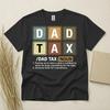 Dad Tax T Shirt Funny Fathers Day Gift Birthday Gift For Dad Definition Tee Mens