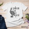 Pelican On a Post Art Unisex T-shirt