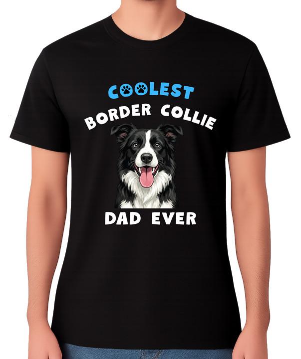 Coolest Border Collie Dad Ever T-Shirt Dog Lover Father Gift Unisex Tee S