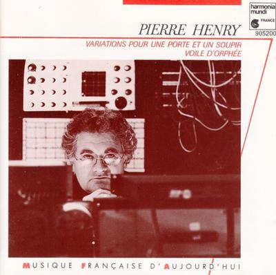 CD PIERRE HENRY - Variations Pour Une Porte Et Un Sou HMC905200 Harmonia Mundi 1987 France Dance & Electronica Used