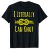 I Literally Can Knot Funny Knotting Tshirts Men Casual Tshirt 100 Cotton Loose Oversized Crewneck Collar Hip Hop T Shirt