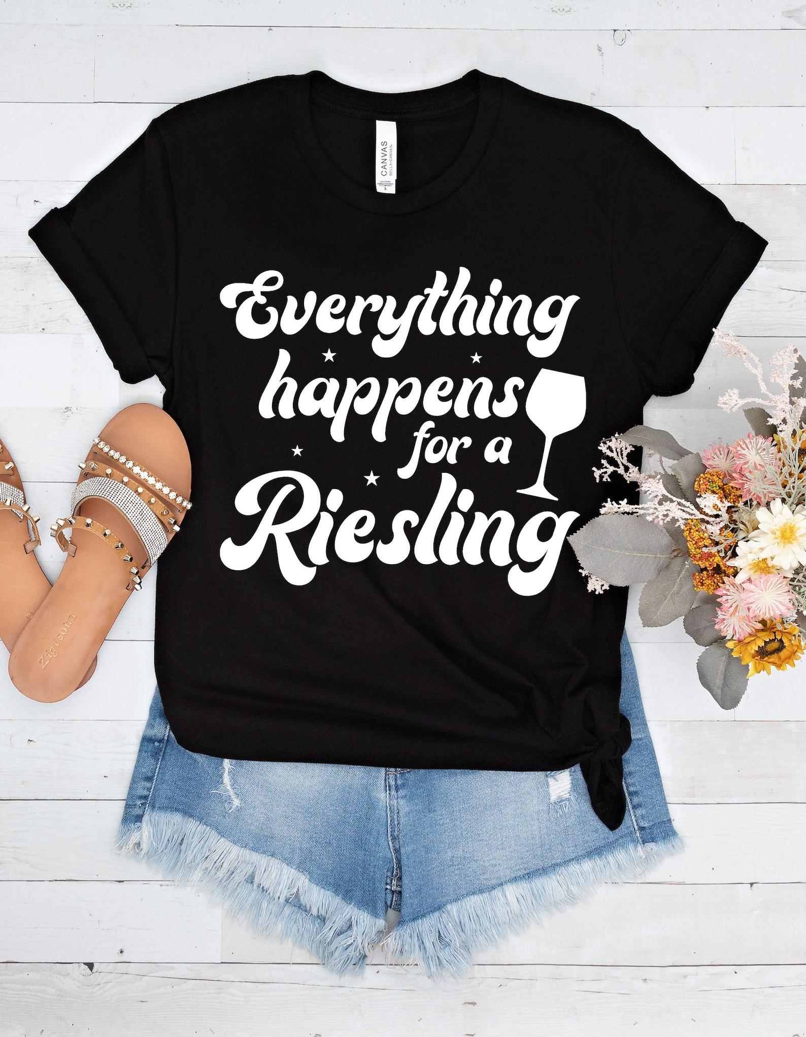 Everything Happens for a Riesling Tee, Wine Lover Shirt, Funny Gift for Wine Enthusiasts, Unisex Short Sleeve T-Shirt, Perfect for Parties XL