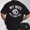 MY WIFE WILL BURY YOU Skull Fist Vintage Fun Motorcycle Double-Sided Print T-Shirt Men Short Sl