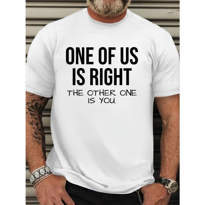 

European sizes Men s Fun Quote T-Shirt- One of Us Is Right, the Other Is You Bold Statement Royal Blue Short Sleeve Shirt- Lightweight Breathable 4XL білий