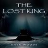 The Lost King by Anya Woods Paperback Book 9781800169869