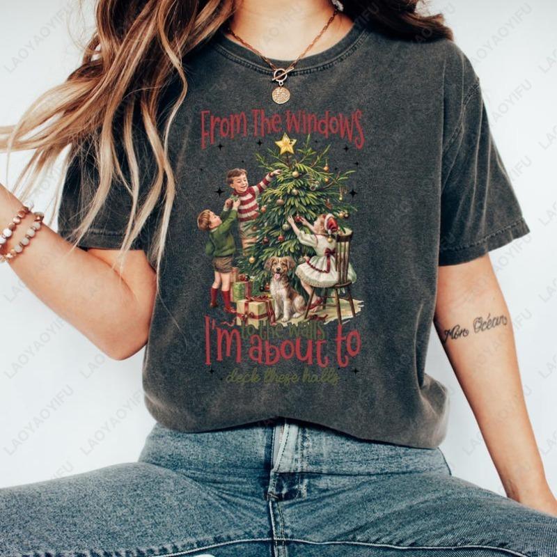 From The Windows To The Walls Im About To Deck These Halls Tshirt Funny Retro Christmas Shirt Womens Xmas Holiday Party Tees