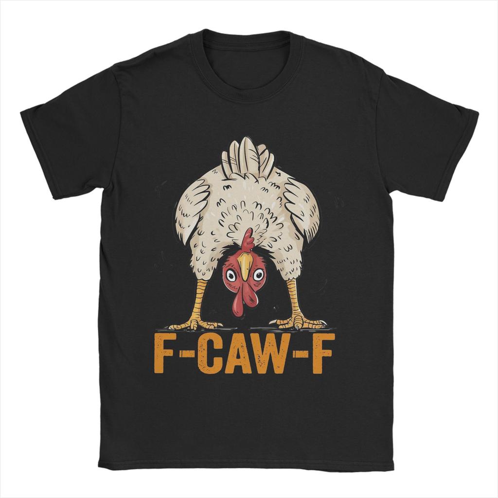 Funny F-Caw-F Chicken FCAWF Tee Shirt for Men Women Printed T Shirts  100% Cotton Clothes