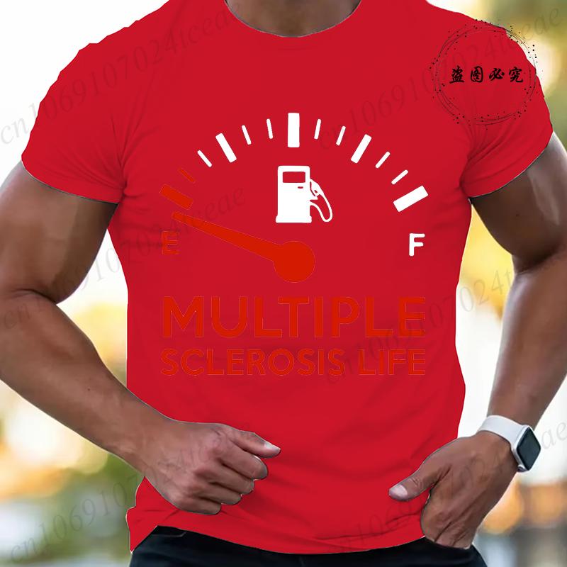 Multiple Sclerosis Life Funny Tshirts for Men Harajuku T-shirt Streetwear Fashion Men Women T-shirt Short-sleeved T-shirt Tops