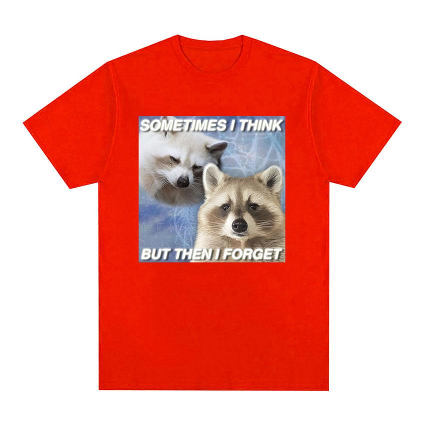 2025 Summer Funny Meme TShirt Sometimes I Think But Then I Forget Funny Trash Raccoon Cat Dark Humor 100% Pure Cotton T-shirt XL