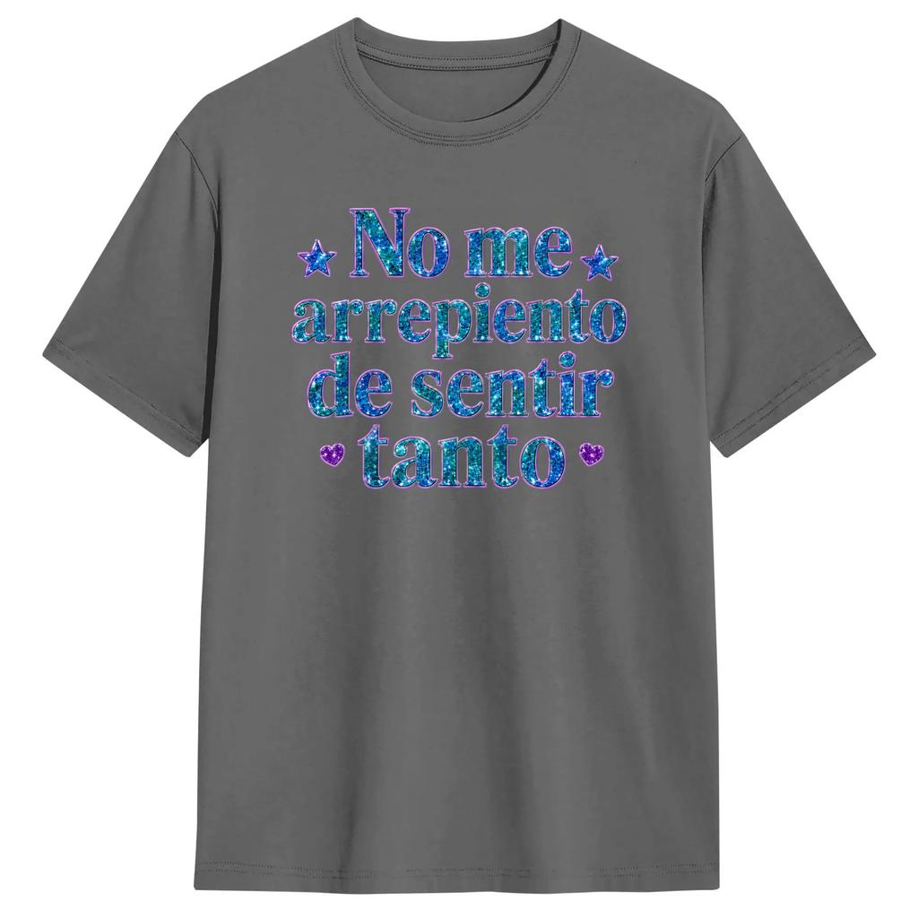 Men No Me Arrepiento De Sentir Tanto T Shirts Pure Cotton Clothes Amazing Short Sleeve Crew Neck Tees Birthday Gift Tshirts